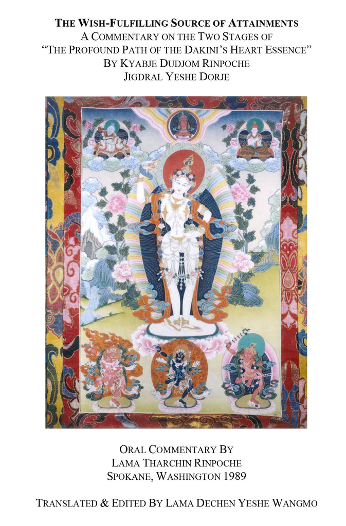 Khandro Tuk-Tik Mahayoga Commentary by Kyabje Dudjom Rinpoche, Oral Commentary by Lama Tharchin Rinpoche 1989