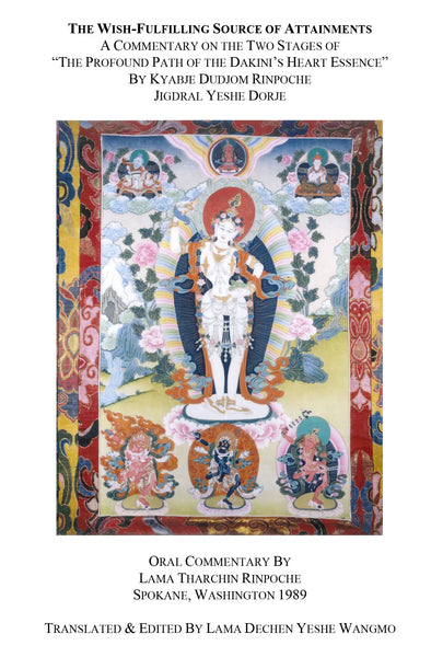 Khandro Tuk-Tik Mahayoga Commentary by Kyabje Dudjom Rinpoche, Oral Commentary by Lama Tharchin Rinpoche 1989